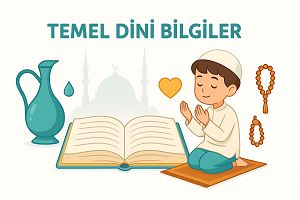 Temel Dini Bilgiler